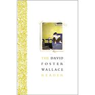 The David Foster Wallace Reader by Wallace, David Foster, 9780316182409