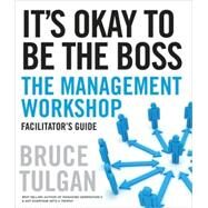 It's Okay to Be the Boss Facilitator's Guide Set by Tulgan, Bruce, 9780470462409
