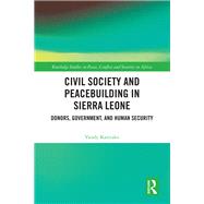 Civil Society and Peacebuilding in Sierra Leone by Vandy Kanyako, 9781003452409