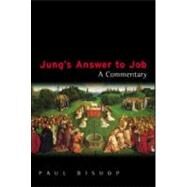 Jung's Answer to Job: A Commentary by Bishop,Paul, 9781583912409