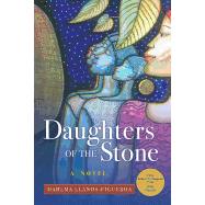 Daughters of the Stone by Llanos-Figueroa, Dahlma, 9781732642409