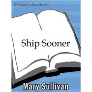 Ship Sooner by Sullivan, Mary, 9780060562410