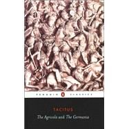 The Agricola and the Germania by Tacitus (Author); Mattingly, H. (Translator); Handford, S. A. (Revised by), 9780140442410