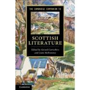 The Cambridge Companion to Scottish Literature by Edited by Gerard Carruthers , Liam McIlvanney, 9780521762410