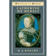 Catherine De'Medici by Knecht; R J, 9780582082410