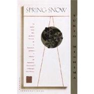 Spring Snow The Sea of Fertility, 1 by MISHIMA, YUKIO, 9780679722410