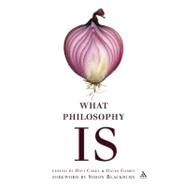 What Philosophy Is by Carel, Havi; Gamez, David; Blackburn, Simon, 9780826472410