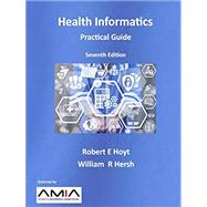 Health Informatics: Practical Guide (Product 23655642) by Hersh, William R. ; Hoyt, Robert E., 9781387642410