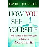 How You See Yourself by Johnston, David L., 9781951492410