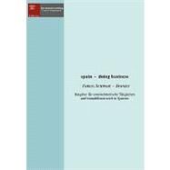 Spain - Doing Business Fokus : Schweiz - Spanien by Schlumpf, Andreas M.; Vazquez, Sandra C.; Plattes, Willi, 9783833482410