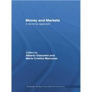 Money and Markets: A Doctrinal Approach by Marcuzzo; Maria Cristina, 9780415512411