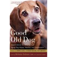 Good Old Dog by Cummings School of Veterinary Medicine; Lindner, Lawrence (CON); Dodman, Nicholas H., 9780547662411