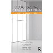 Studio Teaching in Higher Education: Selected Design Cases by Boling; Elizabeth, 9781138902411