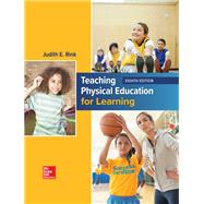 Teaching Physical Education for Learning [Rental Edition] by RINK, 9781259922411