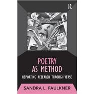 Poetry as Method by Sandra L Faulkner, 9781315422411