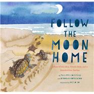 Follow the Moon Home by Cousteau, Philippe; Hopkinson, Deborah; So, Meilo, 9781452112411