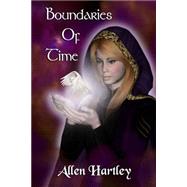 Boundaries of Time by Hartley, Allen, 9781492192411