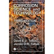 Corrosion Science and Technology, Third Edition by Talbot; David E.J., 9781498752411