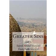 Greater Sins by Shirazi, Sayed Abdul Husain Dastghaib; Rizvi, Sayyid Athar Husain S. H., 9781502532411