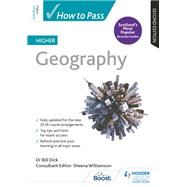 How to Pass Higher Geography, Second Edition by Sheena Williamson; Bill Dick, 9781510452411