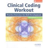 Clinical Coding Workout, Without Answers 2010: Practice Exercises for Skill Development by Endicott, Melanie; Giannangelo, Kathy, 9781584262411