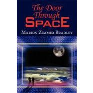 The Door Through Space by Bradley, Marion Zimmer, 9781604502411