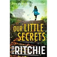 Our Little Secrets by Ritchie, Peter, 9781785302411