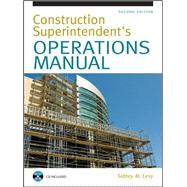 Construction Superintendent Operations Manual by Levy, Sidney, 9780071502412
