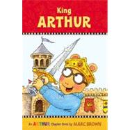 King Arthur An Arthur Chapter Book by Brown, Marc, 9780316122412