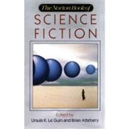 The Norton Book of Science Fiction by Attebery, Brian; Le Guin, Ursula K., 9780393972412