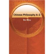 Chinese Philosophy A-Z by Mou, Bo, 9780748622412