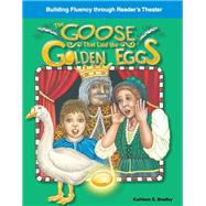 The Goose That Laid the Golden Eggs: Fables by Bradley, Kathleen, 9781433392412