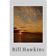 Hey G.o.d.! Are You There? by Hawkins, Bill, 9781463782412