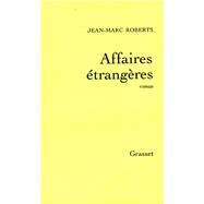Affaires trangres by Jean-Marc Roberts, 9782246492412