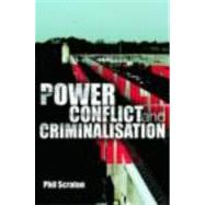 Power, Conflict and Criminalisation by Scraton; Phil, 9780415422413