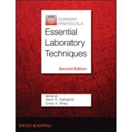 Current Protocols Essential Laboratory Techniques by Gallagher, Sean R.; Wiley, Emily A., 9780470942413