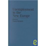 Unemployment in the New Europe by Edited by Nancy Bermeo, 9780521802413