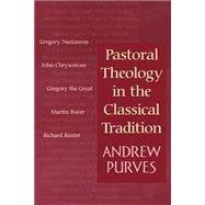 Pastoral Theology in the Classical Tradition by Purves, Andrew, 9780664222413