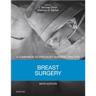 Breast Surgery by Dixon, J. Michael, M.D.; Barber, Matthew D., M.D., 9780702072413