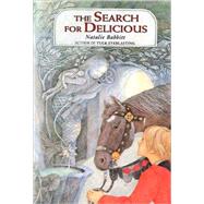 The Search for Delicious by Babbitt, Natalie, 9780808552413