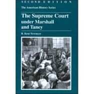 The Supreme Court Under Marshall And Taney by Newmyer, R. Kent, 9780882952413