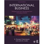 International Business: Perspectives from developed and emerging markets by Parboteeah; K. Praveen, 9781138122413