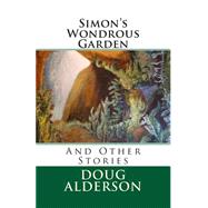 Simon's Wondrous Garden by Alderson, Doug, 9781493782413