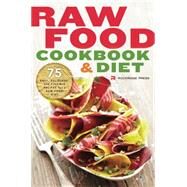 Raw Food Cookbook and Diet by Rockridge Press, 9781623152413