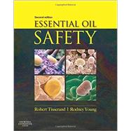 Essential Oil Safety by Tisserand, Robert; Young, Rodney, Ph.D.; Williamson, Elizabeth M., 9780443062414