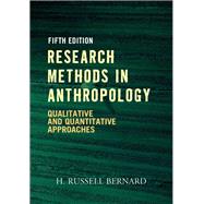 Research Methods in Anthropology by Bernard, H. Russell, 9780759112414