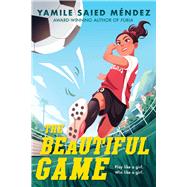 The Beautiful Game by M�ndez, Yamile Saied, 9781523532414