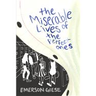 The Miserable Lives of the Perfect Ones by Giese, Emerson, 9781667872414