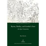 Byron, Shelley and Goethe's Faust: An Epic Connection by Hewitt; Ben, 9781909662414