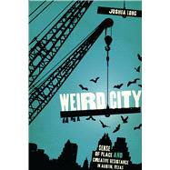 Weird City by Long, Joshua, 9780292722415